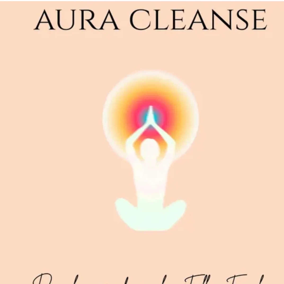 Aura Cleanse - Image 1